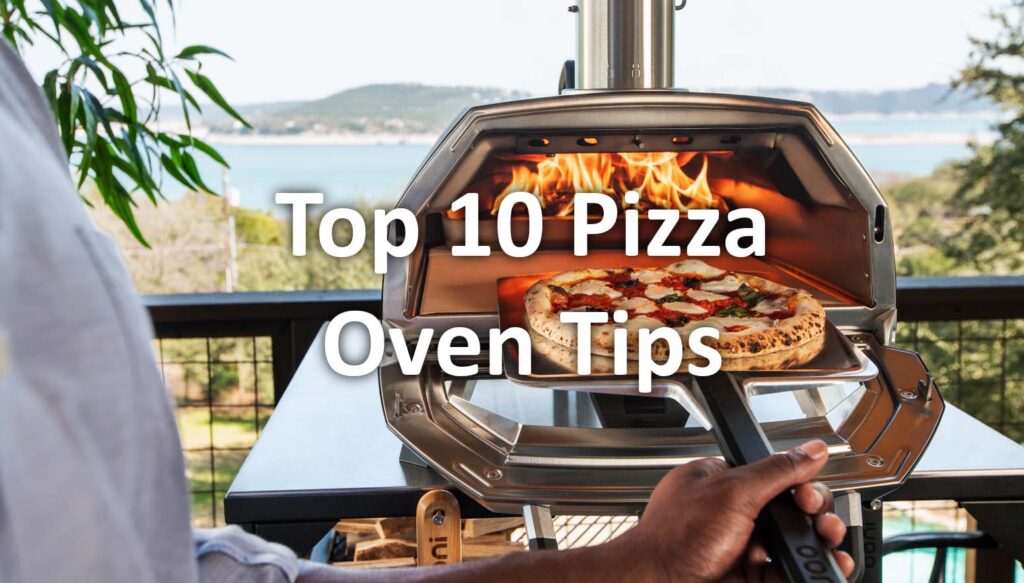 Top 10 pizza oven tips